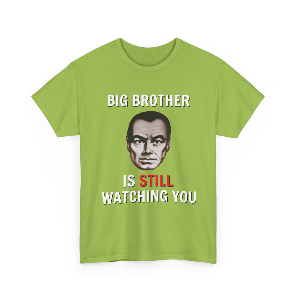 Big Brother Is Still Watching You Shirt