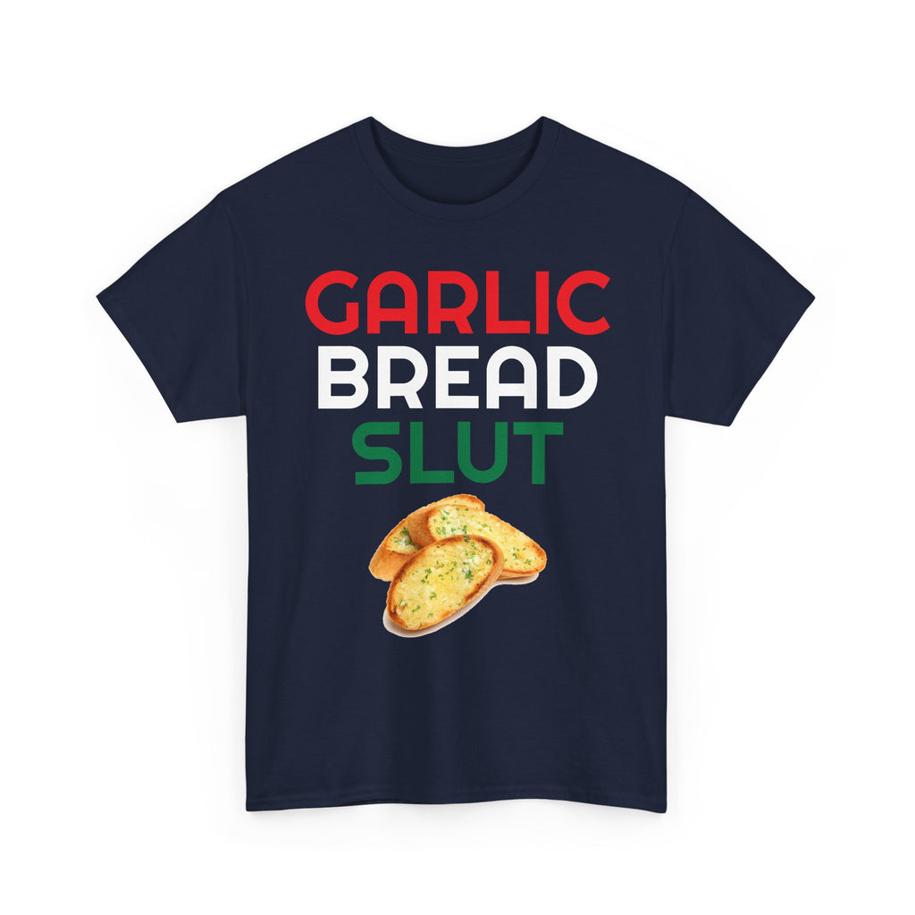 Garlic Bread Slut Shirt