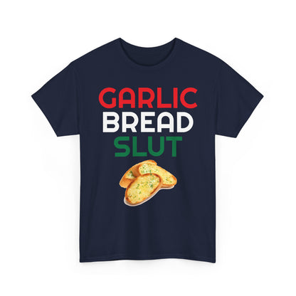 Garlic Bread Slut Shirt