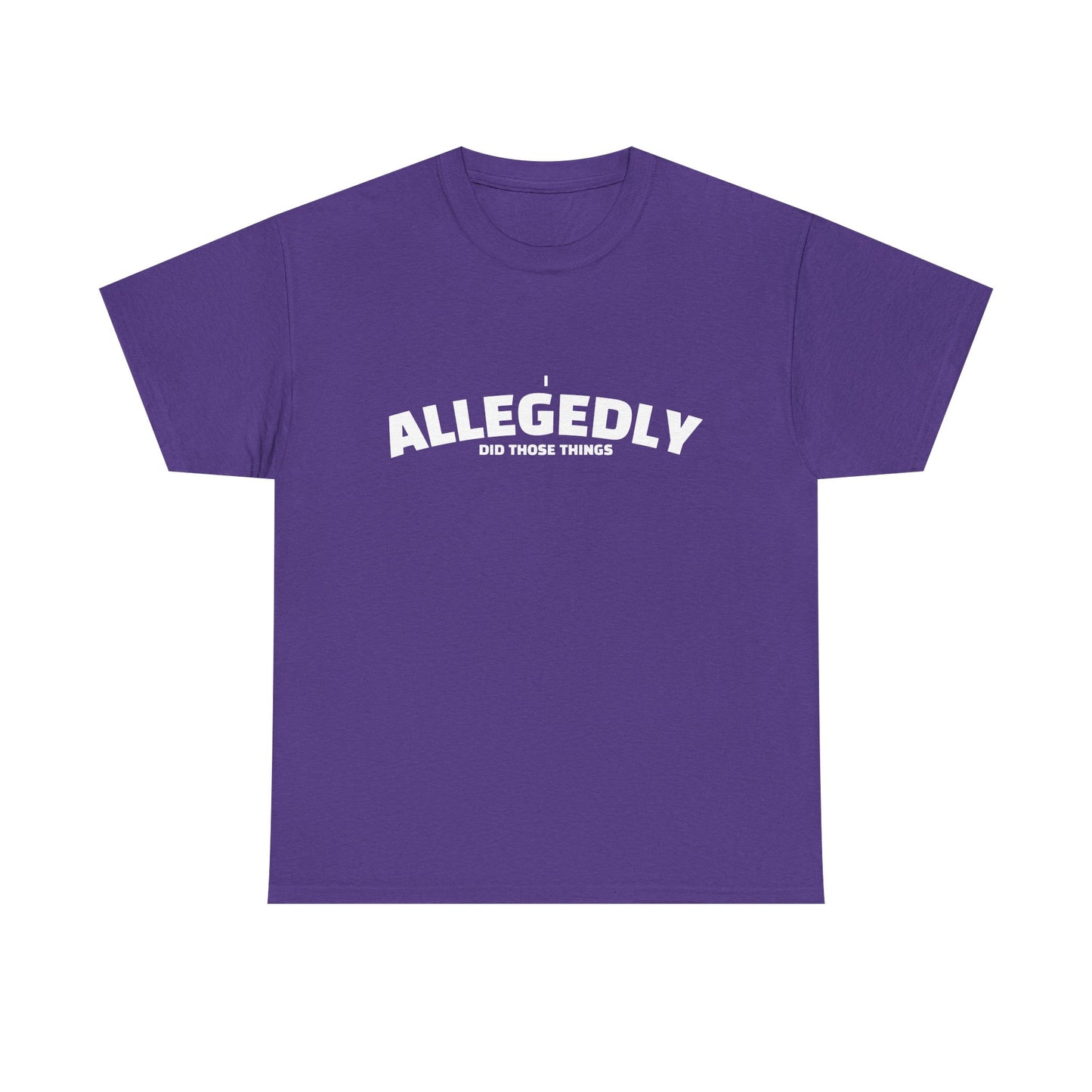 Allegedly Shirt