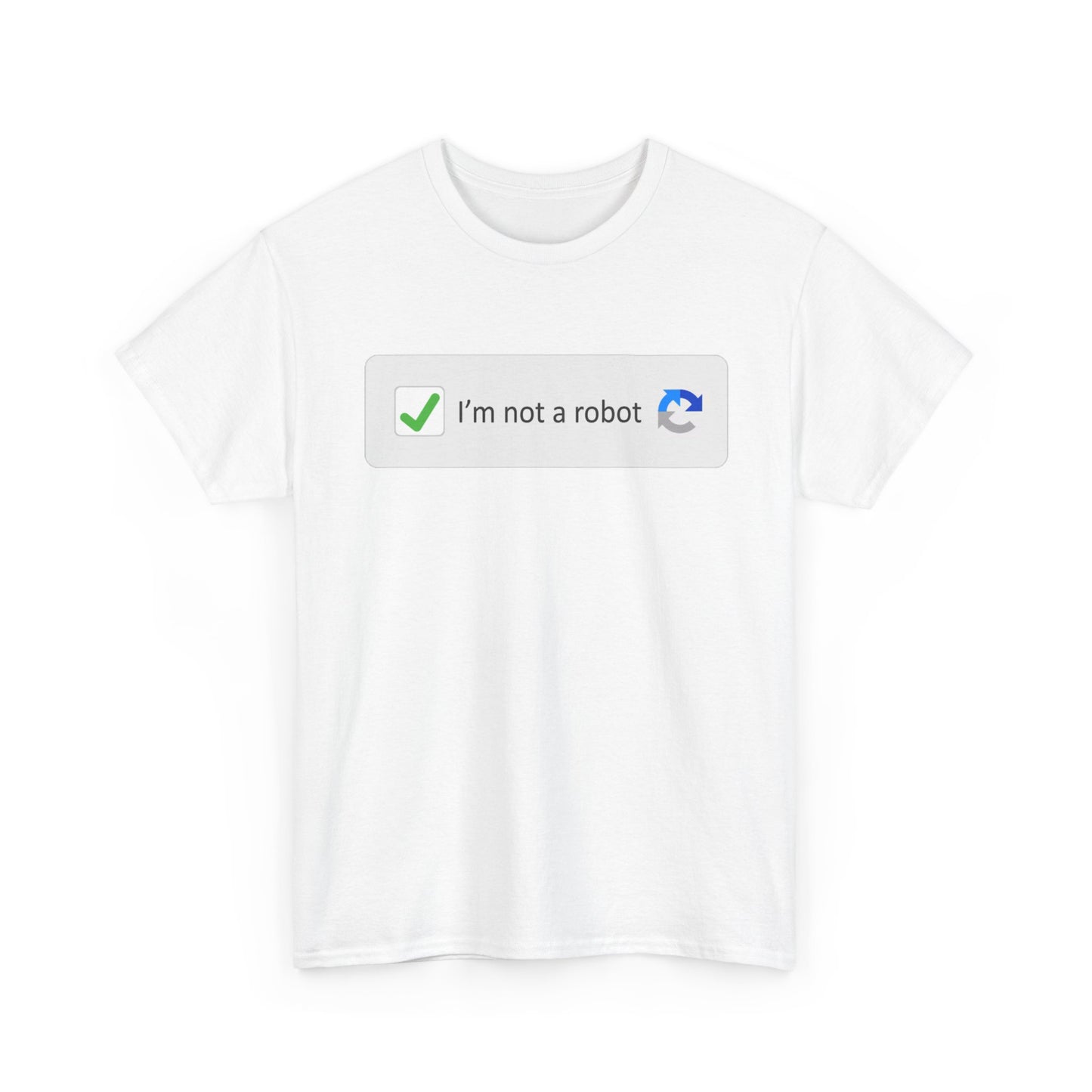 I'm Not A Robot Shirt