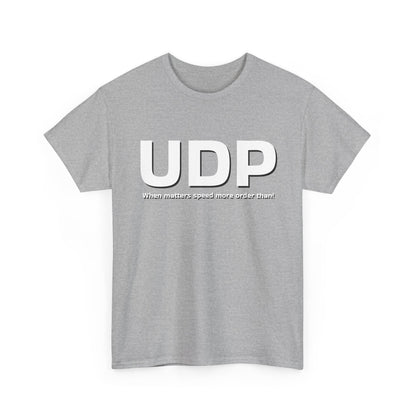 UDP: When matters speed more order than! Shirt