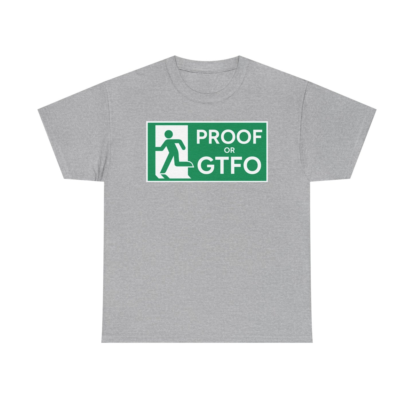 Proof Or GTFO Shirt