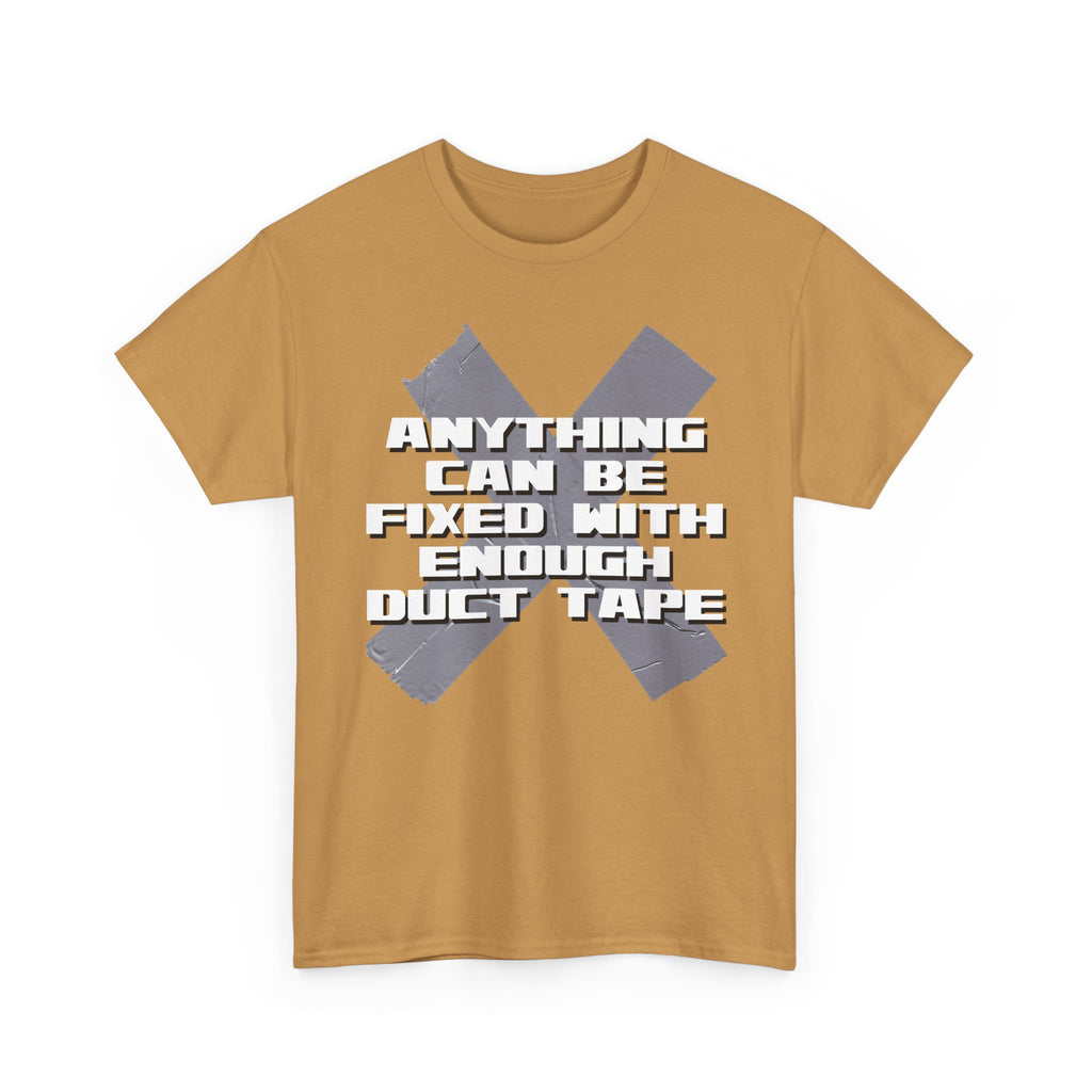 Anything Can Be Fixed With Duct Tape Shirt