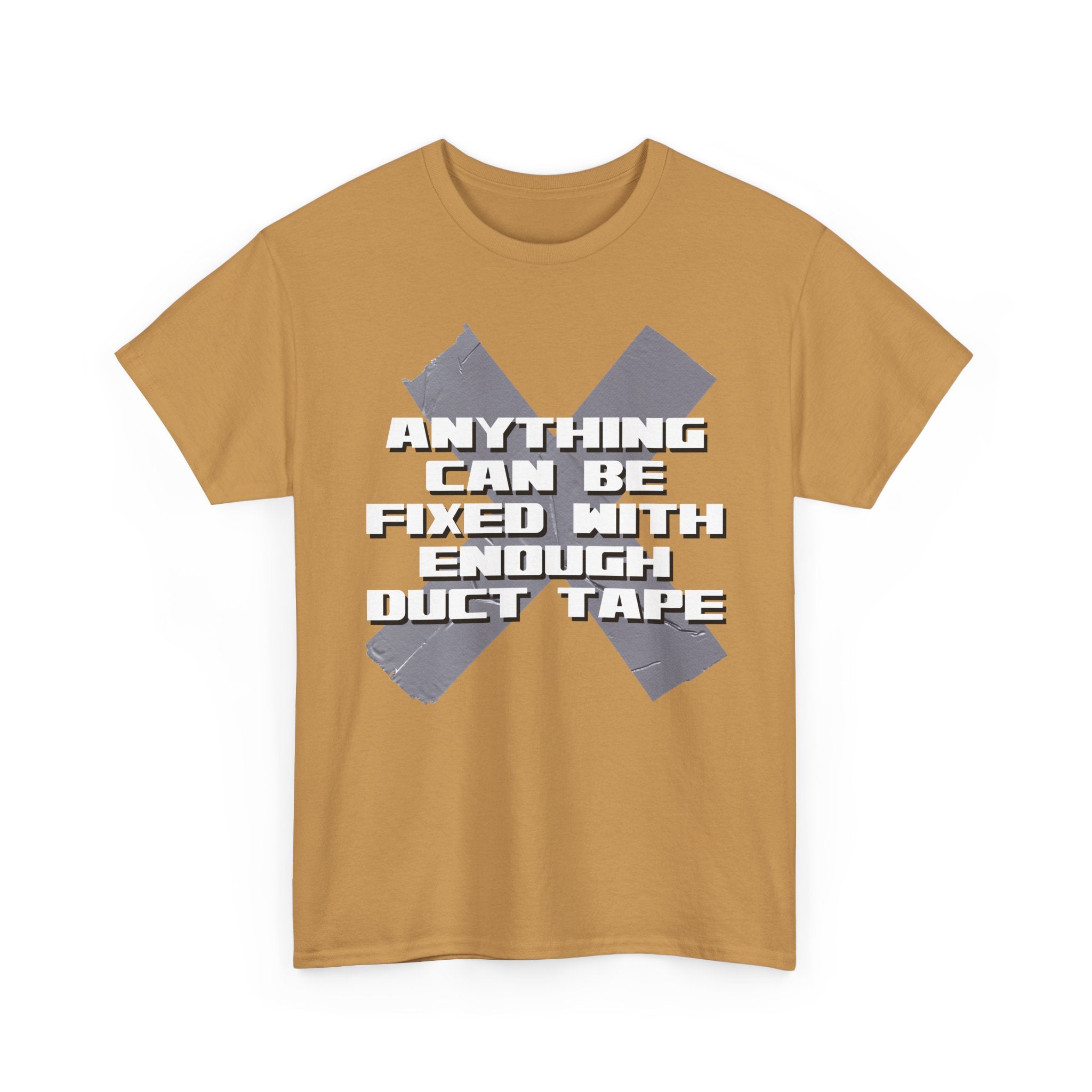 Anything Can Be Fixed With Duct Tape Shirt