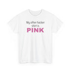 My Other Hacker Shirt is Pink Shirt