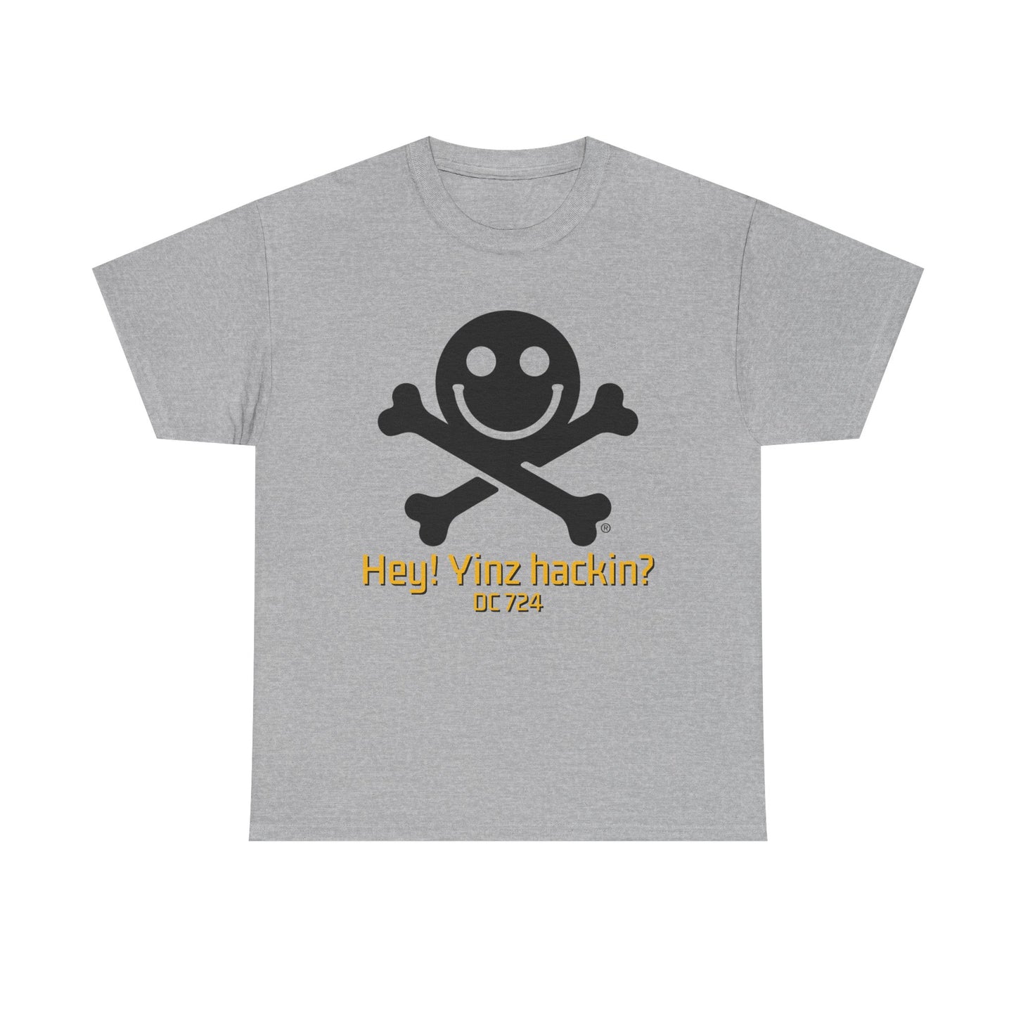 DC 724 "Hey! Yinz hackin?" Shirt