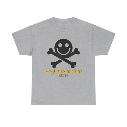 DC 724 "Hey! Yinz hackin?" Shirt