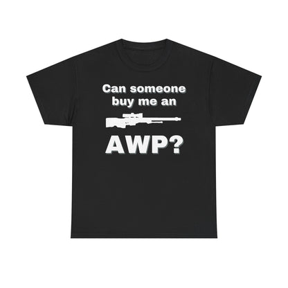 Can Someone Buy Me an AWP Shirt