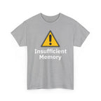 Insufficient Memory Shirt
