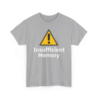 Insufficient Memory Shirt