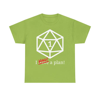 I Had A Plan! Shirt