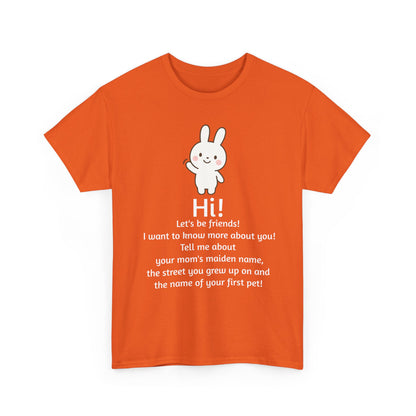 Security Bunny - Tell me more Shirt