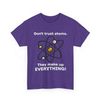 Don't Trust Atoms! Shirt