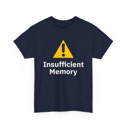 Insufficient Memory Shirt