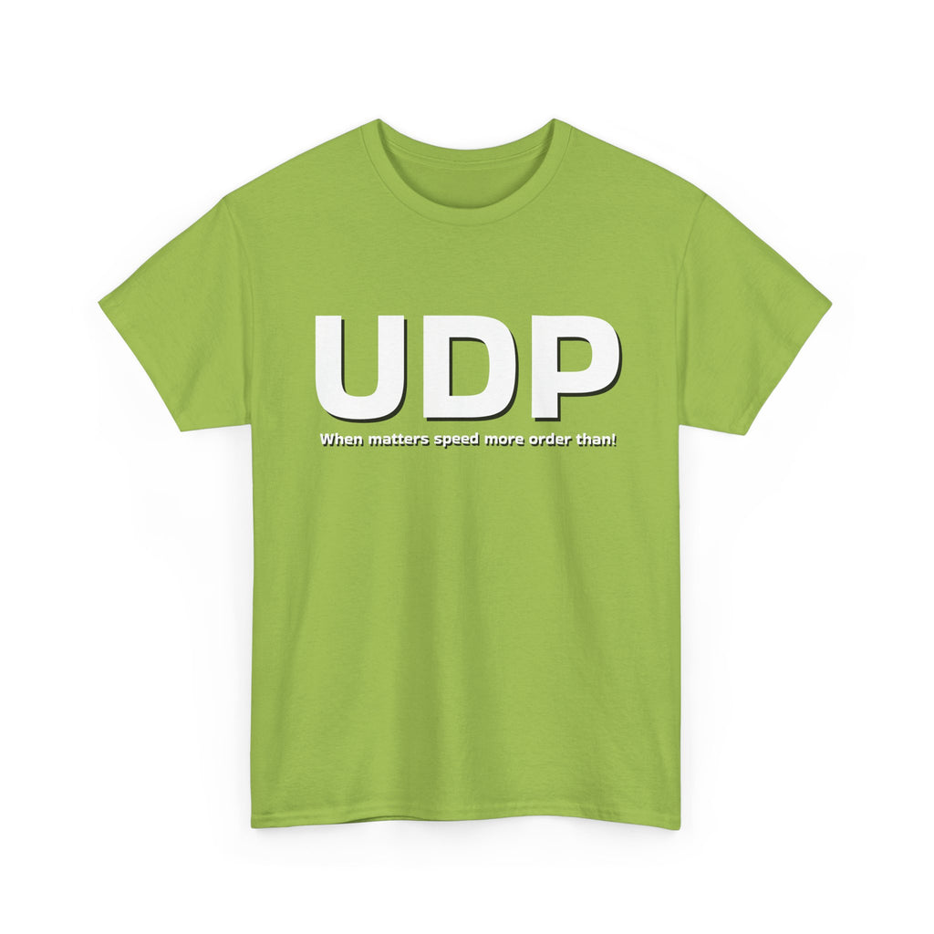 UDP: When matters speed more order than! Shirt
