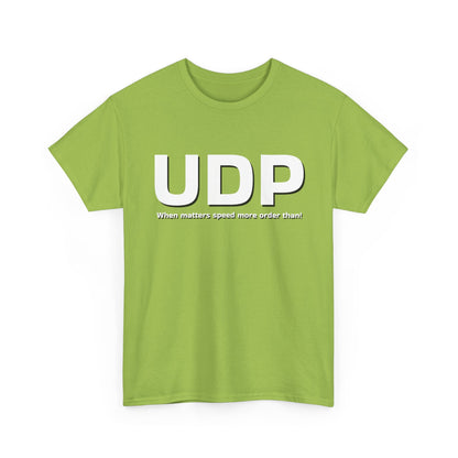 UDP: When matters speed more order than! Shirt