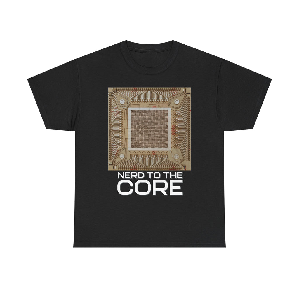 Nerd To The Core Shirt