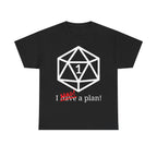 I Had A Plan! Shirt