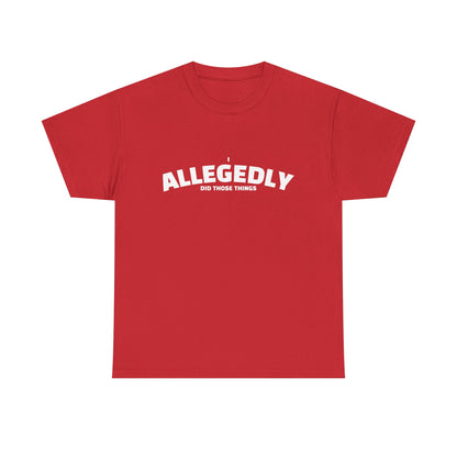 Allegedly Shirt