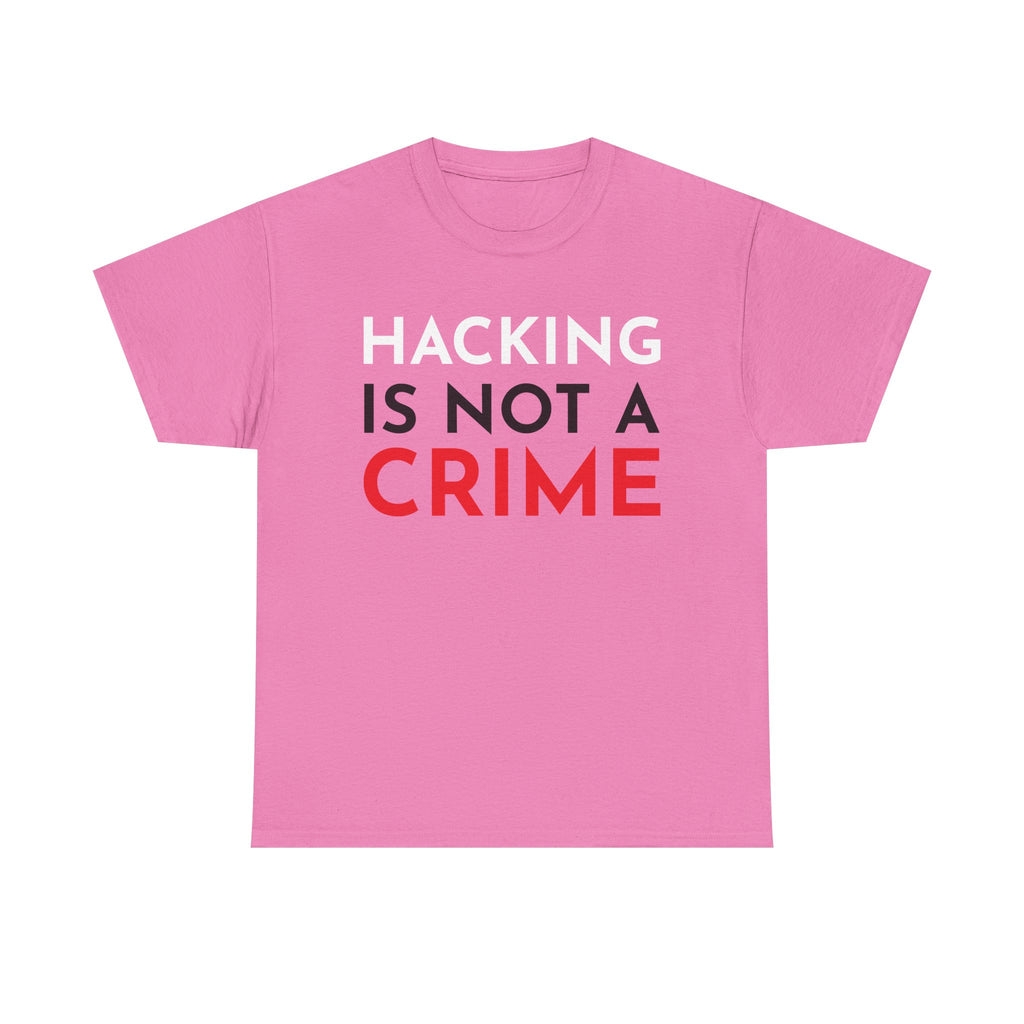 Hacking Is Not A Crime Shirt