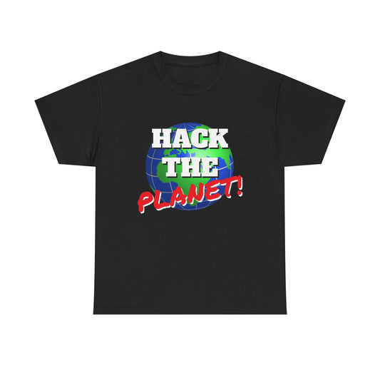 Hack The Planet! Shirt