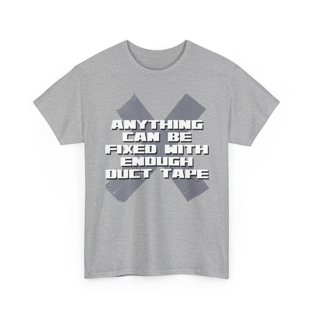 Anything Can Be Fixed With Duct Tape Shirt