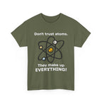 Don't Trust Atoms! Shirt