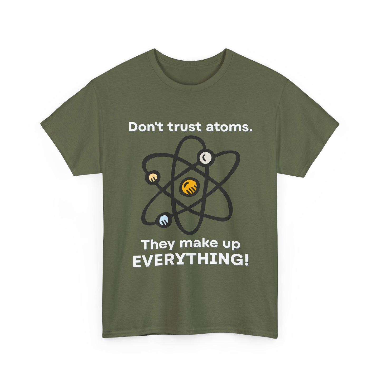 Don't Trust Atoms! Shirt