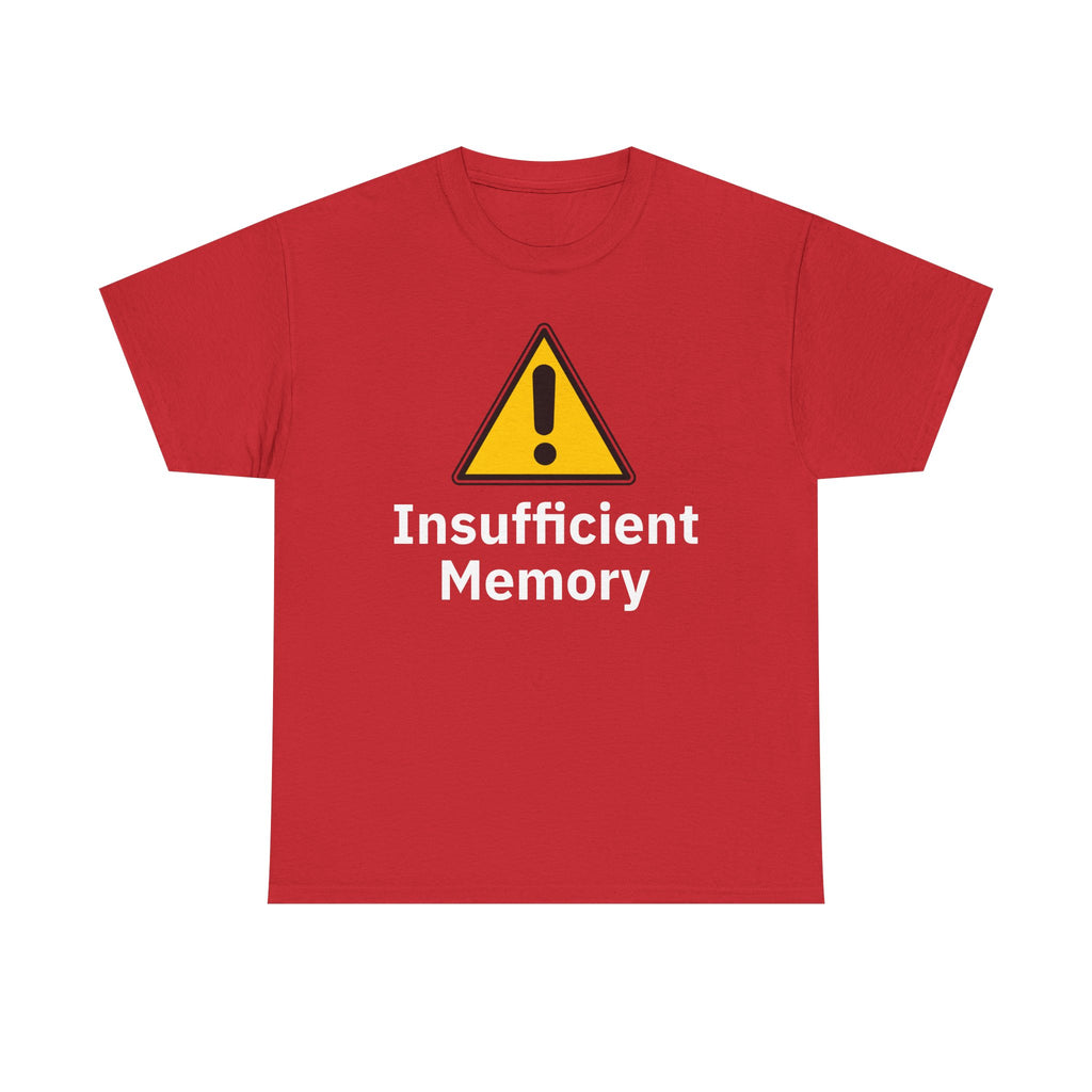 Insufficient Memory Shirt