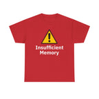 Insufficient Memory Shirt