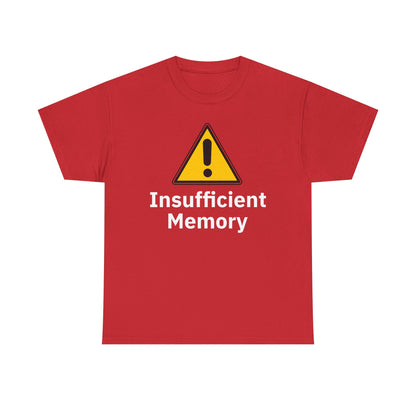 Insufficient Memory Shirt