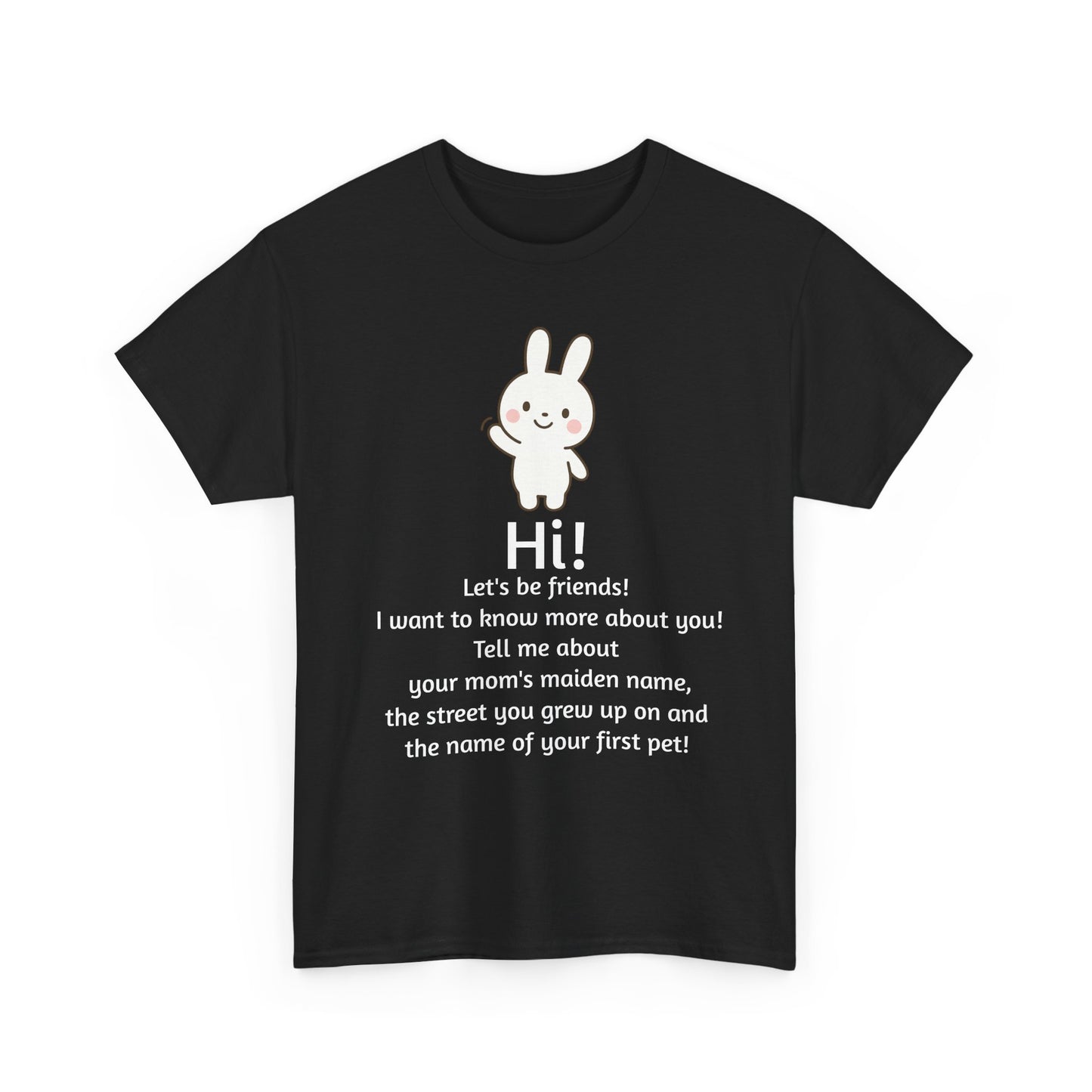 Security Bunny - Tell me more Shirt