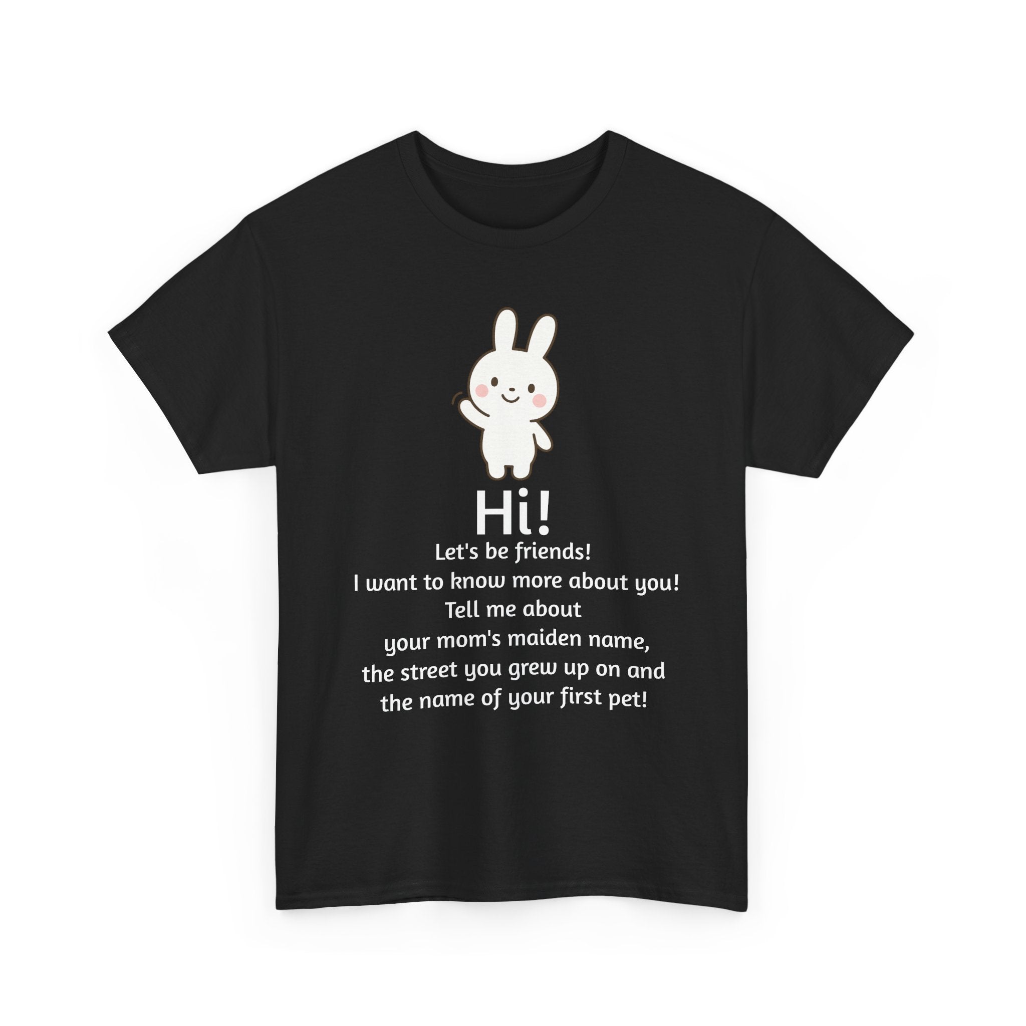 Security Bunny - Tell me more Shirt