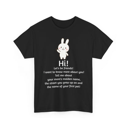 Security Bunny - Tell me more Shirt