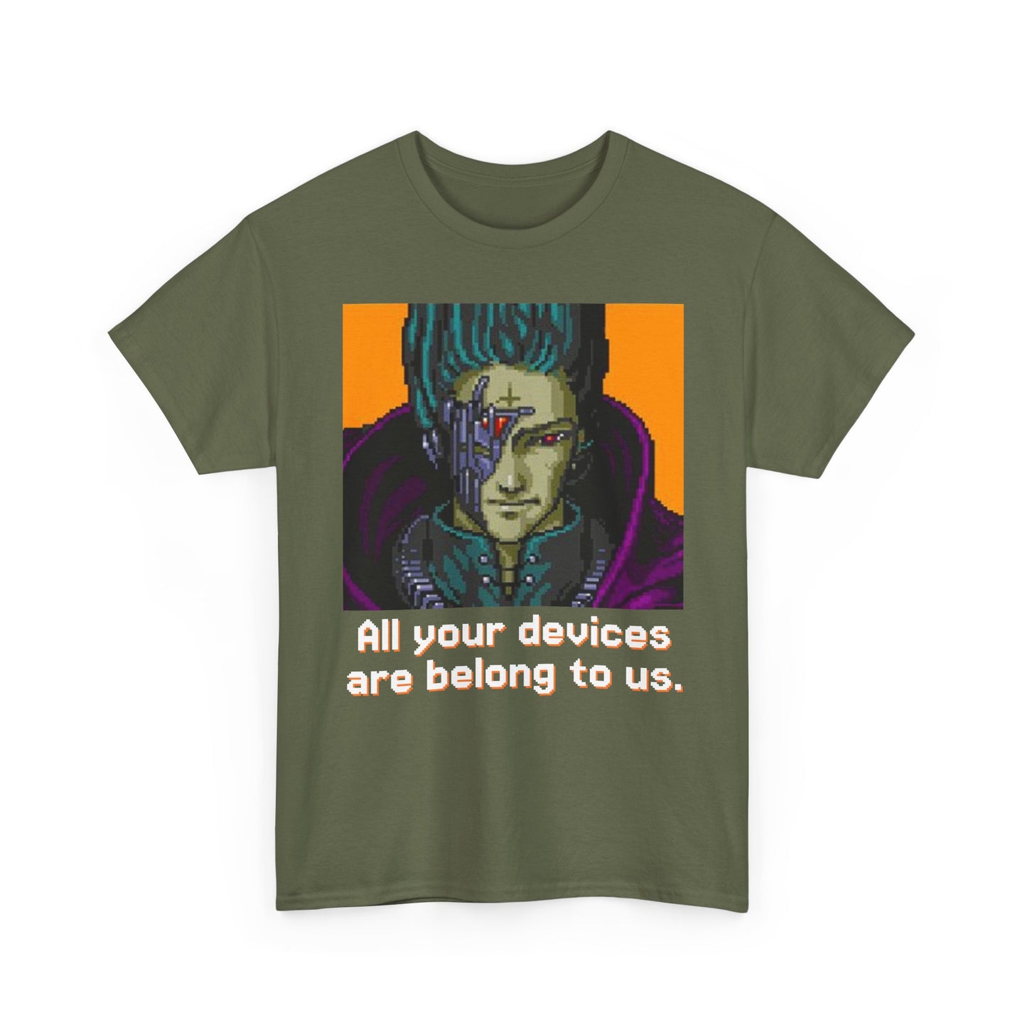 All Your Devices Are Belong To Us Shirt