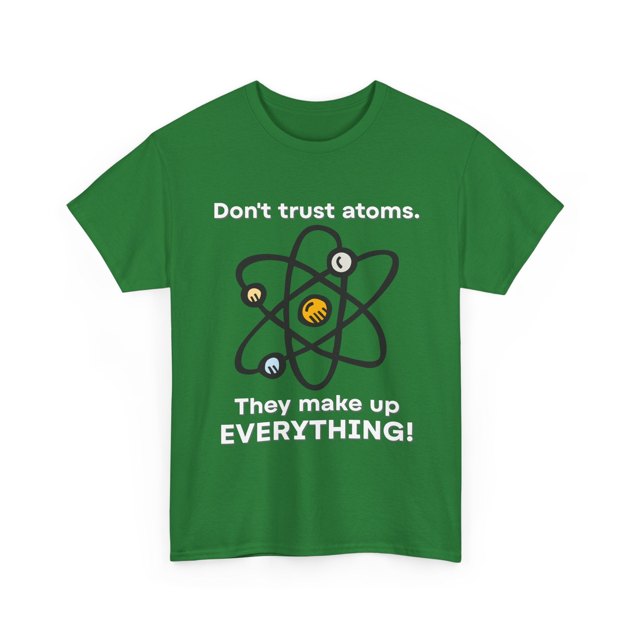 Don't Trust Atoms! Shirt