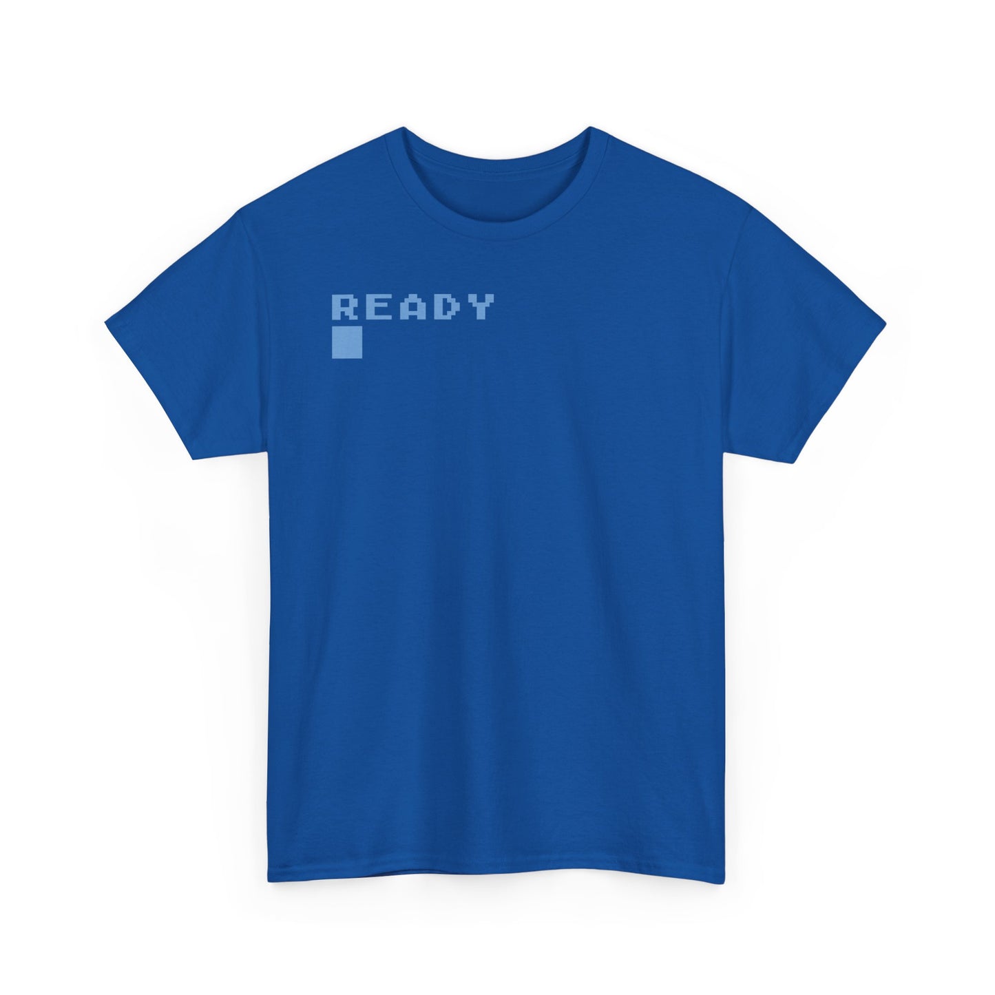 "Ready" Shirt