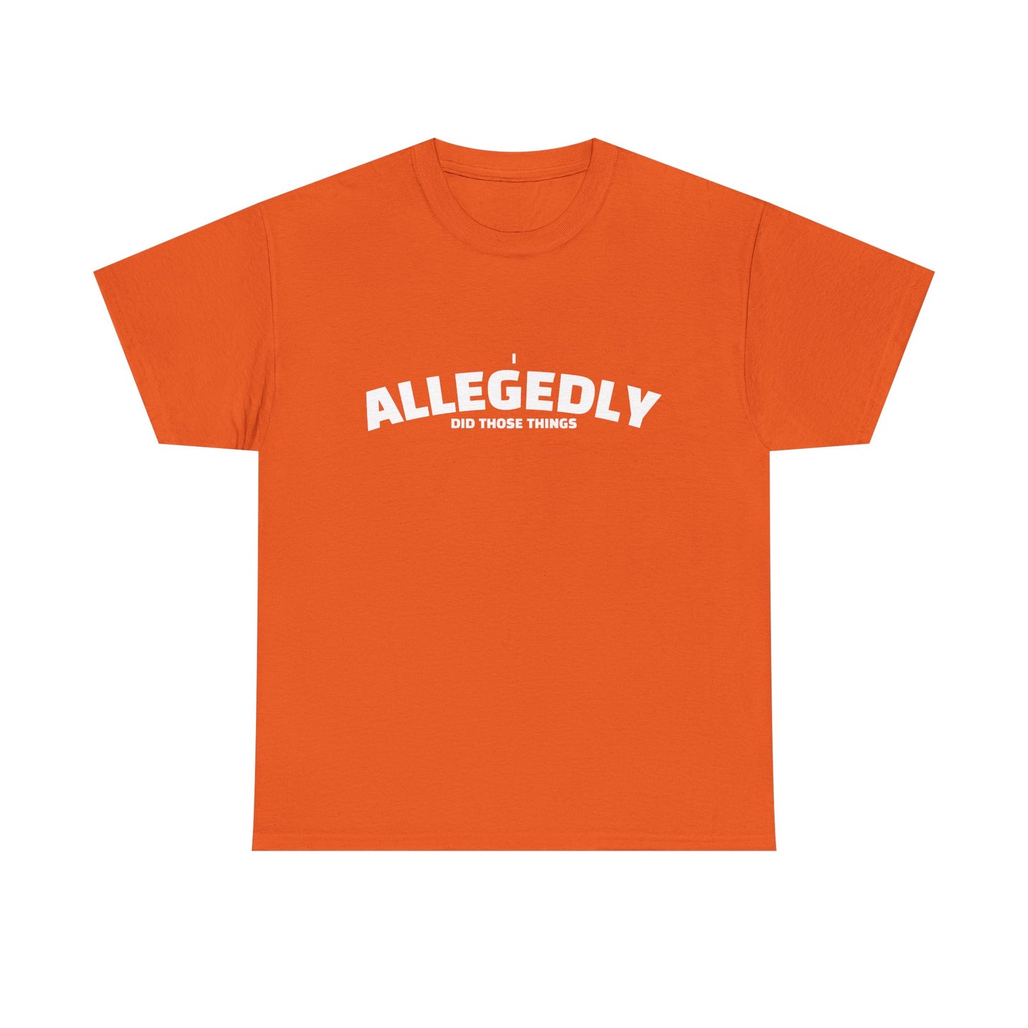 Allegedly Shirt