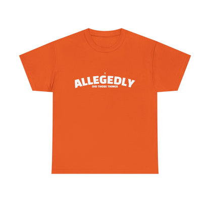 Allegedly Shirt