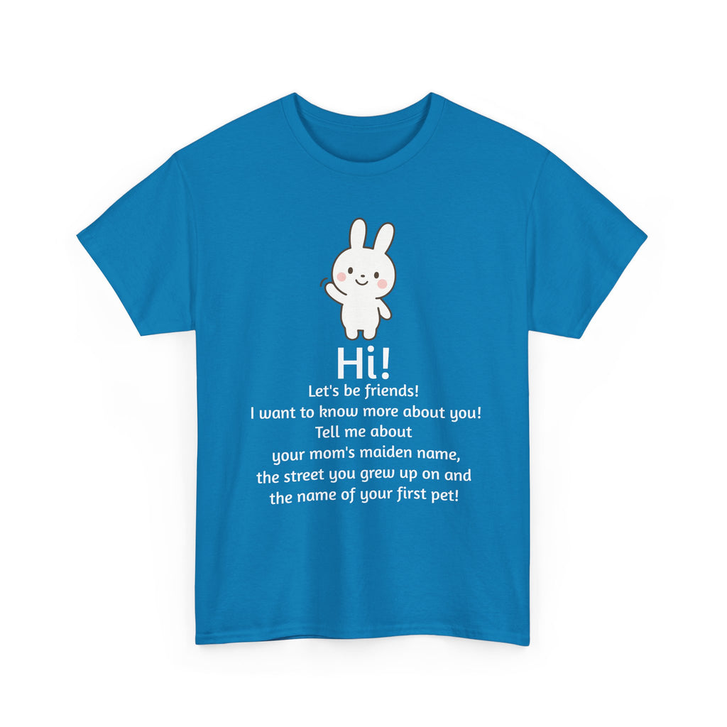 Security Bunny - Tell me more Shirt