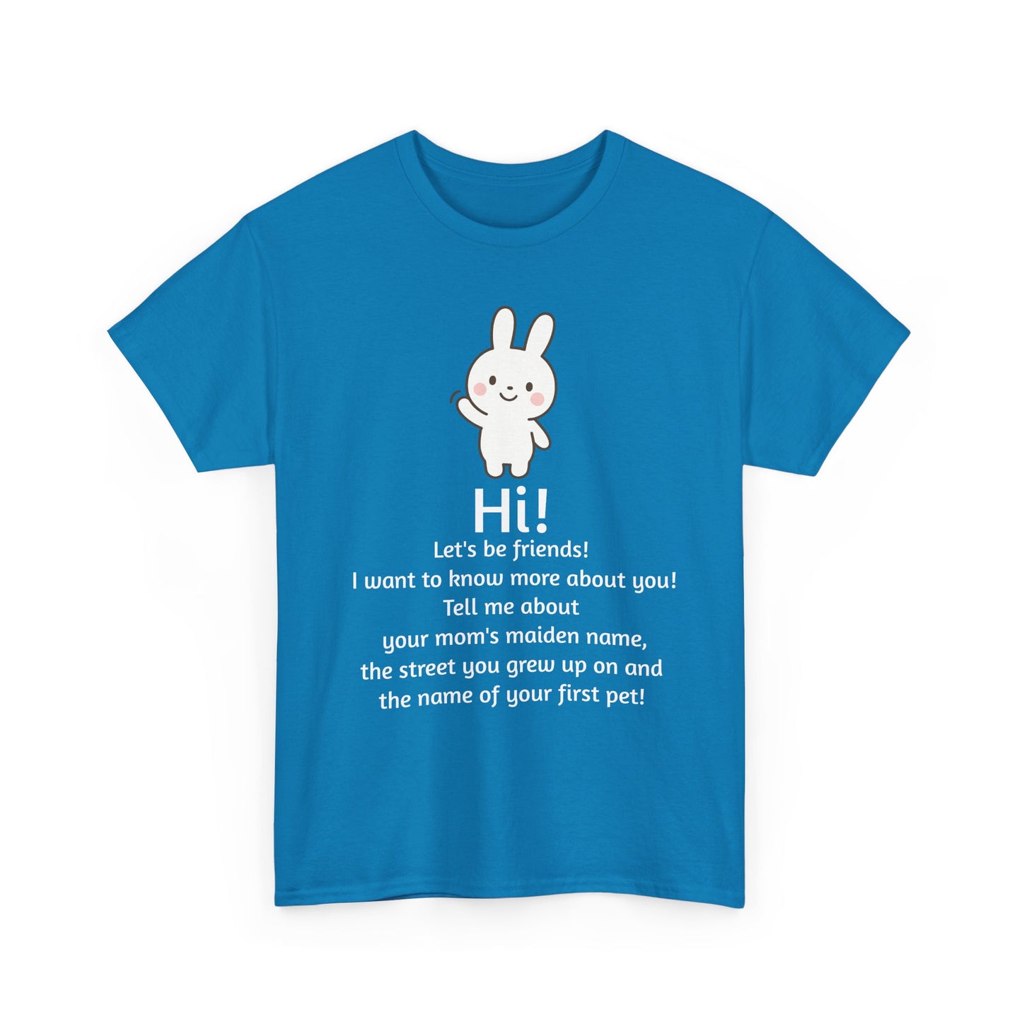 Security Bunny - Tell me more Shirt