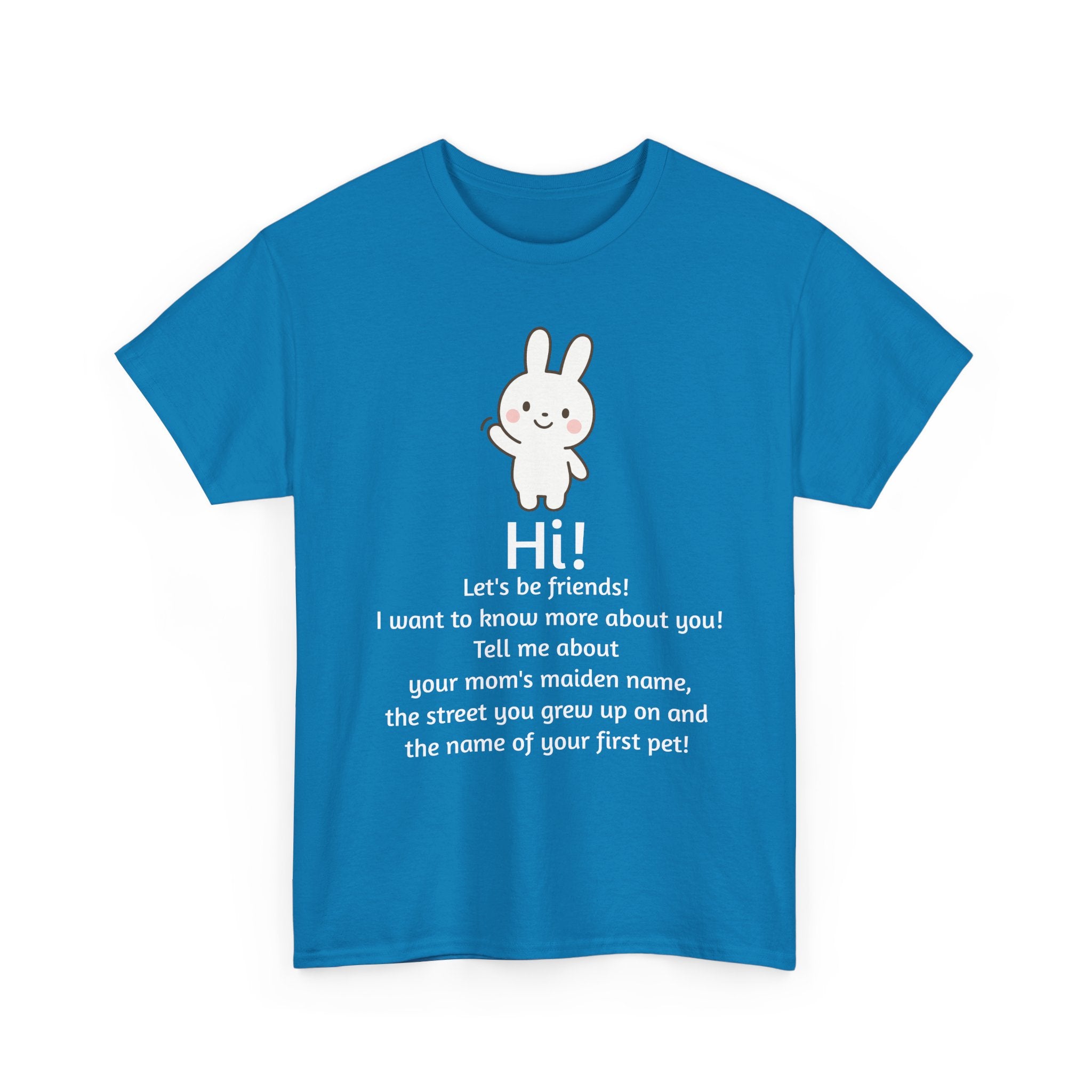 Security Bunny - Tell me more Shirt