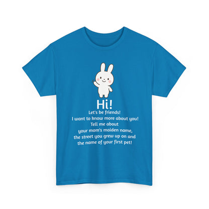 Security Bunny - Tell me more Shirt