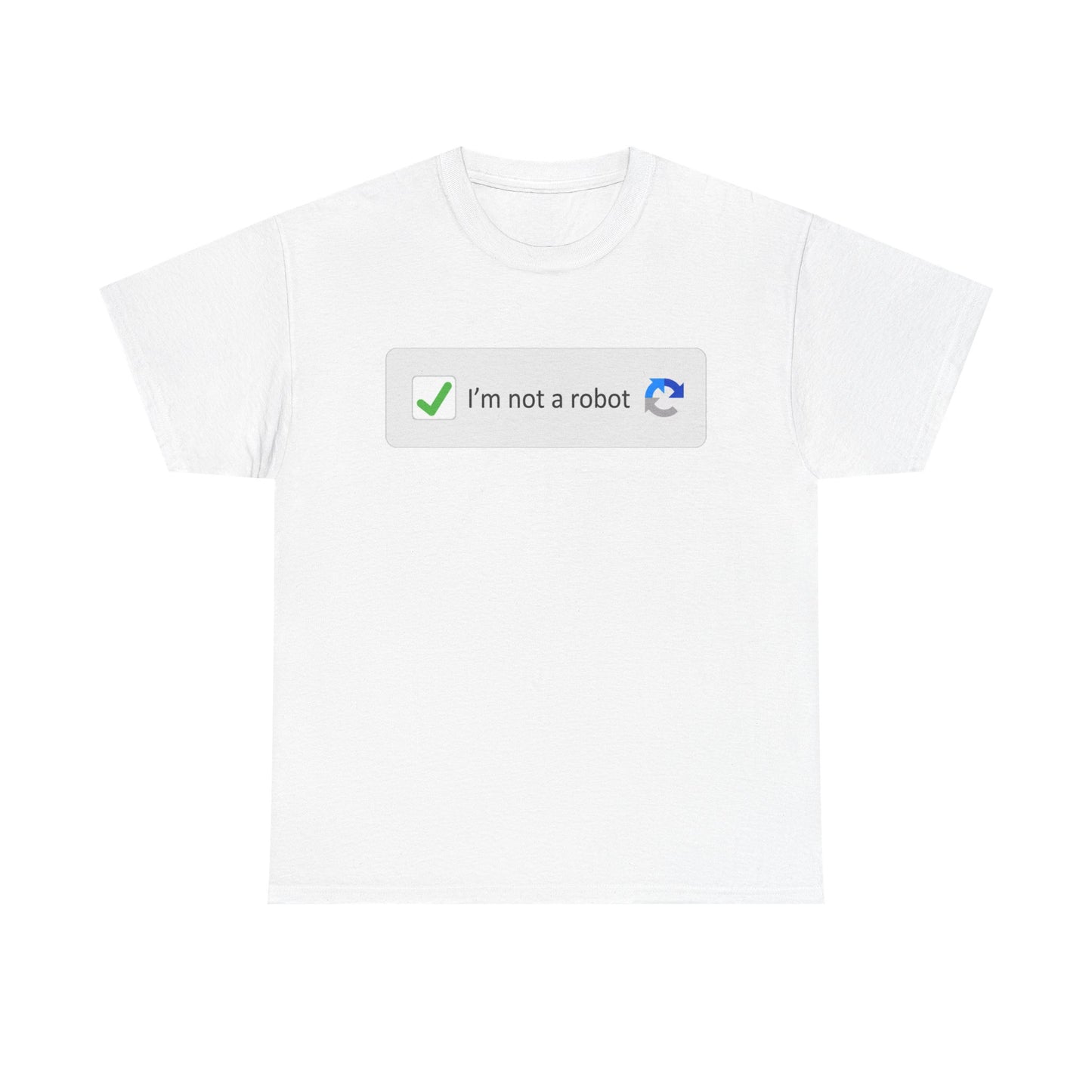I'm Not A Robot Shirt