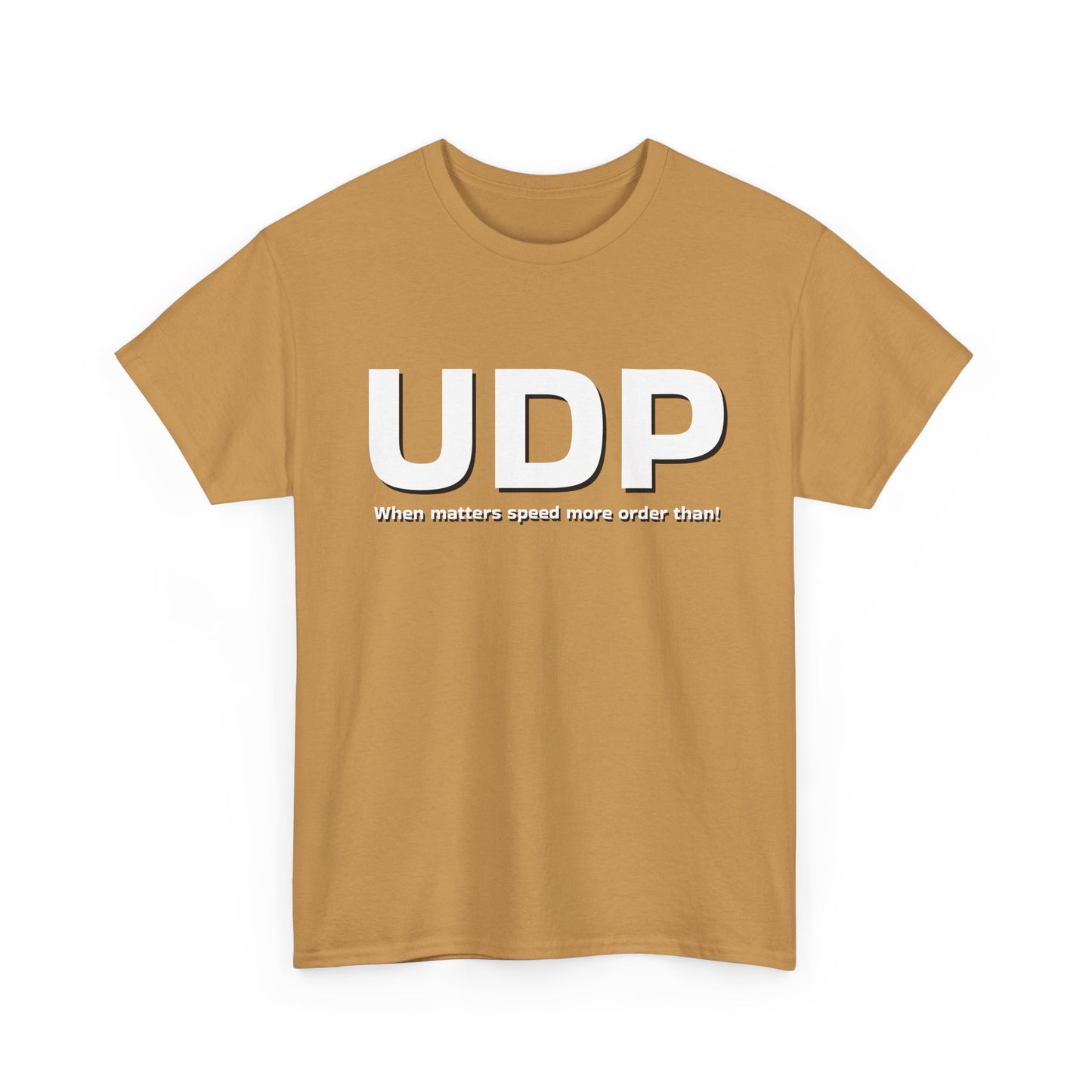 UDP: When matters speed more order than! Shirt