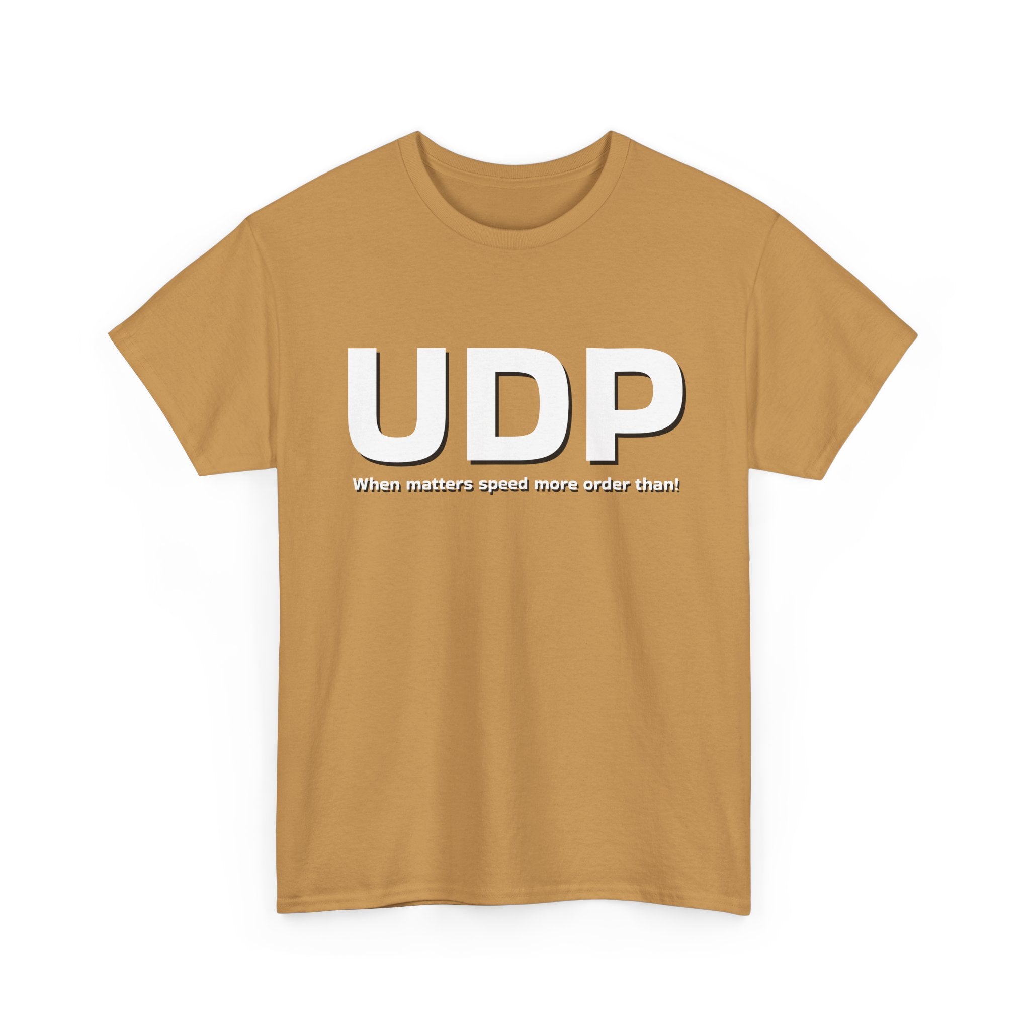 UDP: When matters speed more order than! Shirt
