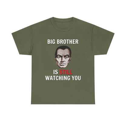 Big Brother Is Still Watching You Shirt
