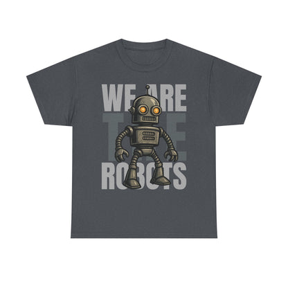 We Are The Robots Shirt
