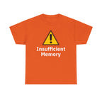 Insufficient Memory Shirt